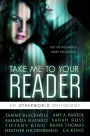 Take Me To Your Reader: An Otherworld Anthology