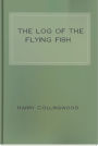 The Log of the Flying Fish