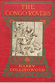 Title: The Congo Rovers, Author: Harry Collingwood