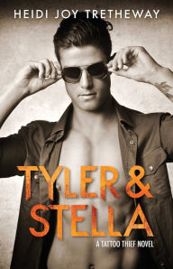 Title: Tyler & Stella, Author: Heidi Joy Tretheway