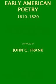 Title: Early American Poetry, Author: John C. Frank