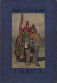 Title: Peeps at Many Lands - India (Illustrated), Author: John Finnemore
