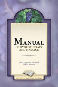 Title: Manual of Hydrotherapy and Massage, Author: Various Authors