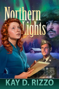 Title: Northern Lights, Author: Kay D. Rizzo