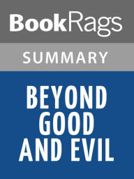 Title: Beyond Good and Evil by Friedrich Nietzsche Summary & Study Guide, Author: BookRags
