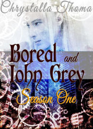 Title: Boreal and John Grey (Season One), Author: Chrystalla Thoma