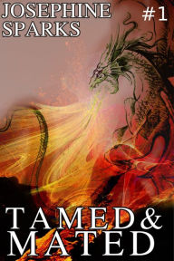 Title: Tamed and Mated #1, Author: Josephine Sparks