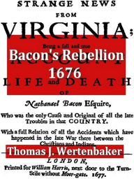 Title: Bacon's Rebellion, 1676, Author: Thomas Jefferson Wertenbaker