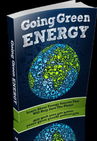 Title: Going Green Energy Get Started With Helping The Earth And Conserving Energy!, Author: Lou Diamond