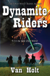 Title: Dynamite Riders, Author: Van Holt