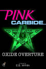 Pink Carbide: Oxide Overture