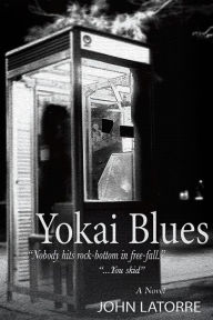 Title: Yokai Blues John La Torre, Author: John LaTorre