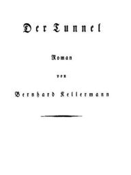 Title: Der Tunnel, Author: Bernhard Kellermann