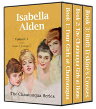 Title: The Chautauqua Series Book Bundle, Books 1-3, Author: Isabella Alden