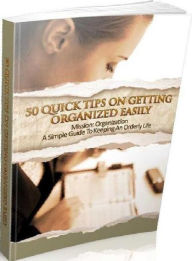 Title: Best Way to Organiz eBook on 50 Quick Tips On Getting Organized Quickly - If you’re sick of living in a maze of clutter or if you can't ever find what you need when you need it, you’ve come to the right place...., Author: Khin Maung