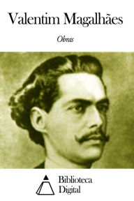 Title: Obras de Valentim Magalhães, Author: Valentim Magalhães