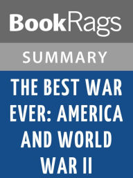 Title: The Best War Ever: America and World War II by Michael C.C. Adams l Summary & Study Guide, Author: BookRags