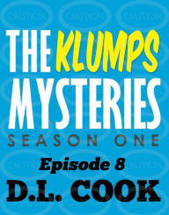 Title: The Klumps Mysteries: Season One, Episode 8, Author: DL Cook