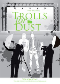 Title: Trolls For Dust, Season One, Author: Pixie Beldona