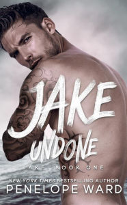 Title: Jake Undone, Author: Penelope Ward