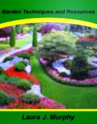 Title: Garden Techniques and Resources-With This Ultimate Guide On Garden Decking, Design Planning, Tulip Trees, Fountains, GARDEN PLANTERS, Ponds and Sculpture!, Author: Laura J. Murphy