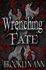 Wrenching Fate (Brides of Prophecy, #1)