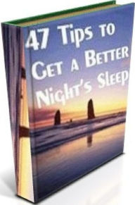 Title: Sleep Disorders eBook on 47 Tips To Get A Better Night Sleep - Sleep is one of those areas where the mind and body meet very closely..., Author: FYI