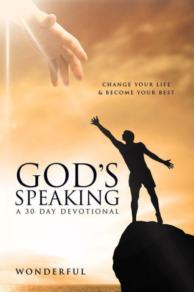 God's Speaking A 30 DAY DEVOTIONAL Change Your Life & Become Your Best
