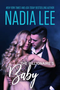 Title: Pregnant with Her Billionaire Ex's Baby (Seduced by the Billionaire Book 3), Author: Nadia Lee