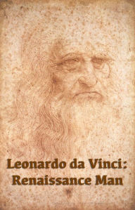 Title: Leonardo da Vinci: Renaissance, Author: Intelligentsia Publishing