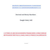 Title: Decimal And Binary Numbers, Author: Dwight Watt