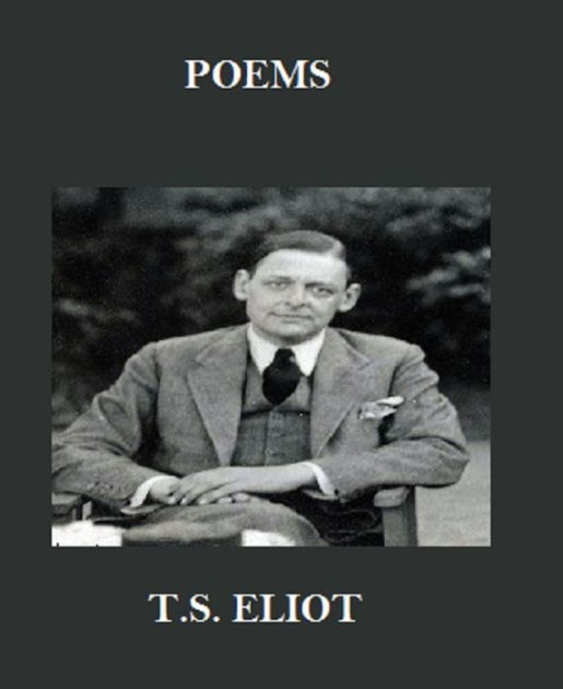 Poems of T.S. Eliot by T. S. Eliot, Paperback | Barnes & Noble®