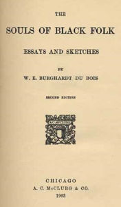 Title: The Souls of Black Folk (Annotated), Author: W. E. B. Du Bois