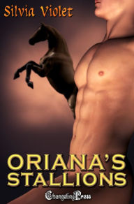 Title: Oriana's Stallions (Collection), Author: Silvia Violet