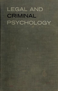 Title: Legal and criminal psychology, Author: Hans Toch