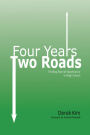 Four Years, Two Roads