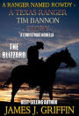 A Ranger Named Rowdy - A Texas Ranger Tim Bannon Story - The Blizzard