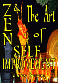 Title: Zen and The Art of Self Improvement, Author: Johnny Sprang