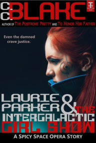 Title: Laurie Parker and the Intergalactic Girl Show, Author: C. C. Blake