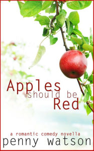 Title: Apples Should Be Red, Author: Penny Watson