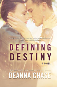 Title: Defining Destiny (Destiny, Book 1), Author: Deanna Chase