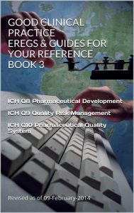 Title: Good Clinical Practice eRegs & Guides For Your Reference Book 3, Author: FD A