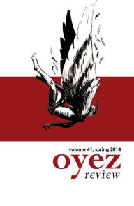 Title: Oyez Review Volume 41, Spring 2014, Author: Oyez Review