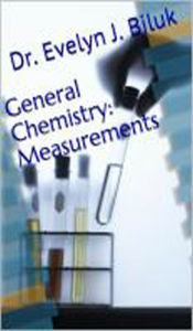 Title: General Chemistry: Measurements, Author: Evelyn Biluk