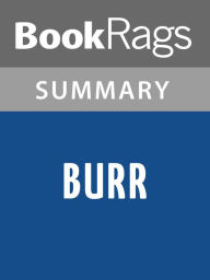 Title: Burr by Gore Vidal Summary & Study Guide, Author: BookRags