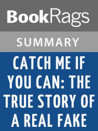 Title: Catch Me if You Can by Frank Abagnale Summary & Study Guide, Author: BookRags