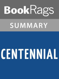 Title: Centennial by James A. Michener Summary & Study Guide, Author: BookRags