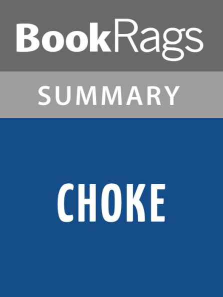Choke by Chuck Palahniuk Summary & Study Guide