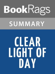 Title: Clear Light of Day by Anita Desai Summary & Study Guide, Author: BookRags
