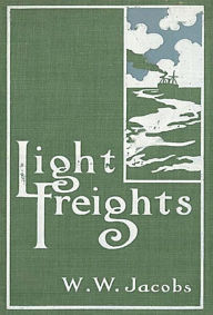 Title: Light Freights, Author: W. W. Jacobs